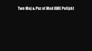 [PDF Download] Two Maj & Puz of Mod AME Pol(pb) [PDF] Full Ebook