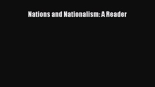 [PDF Download] Nations and Nationalism: A Reader [Read] Full Ebook