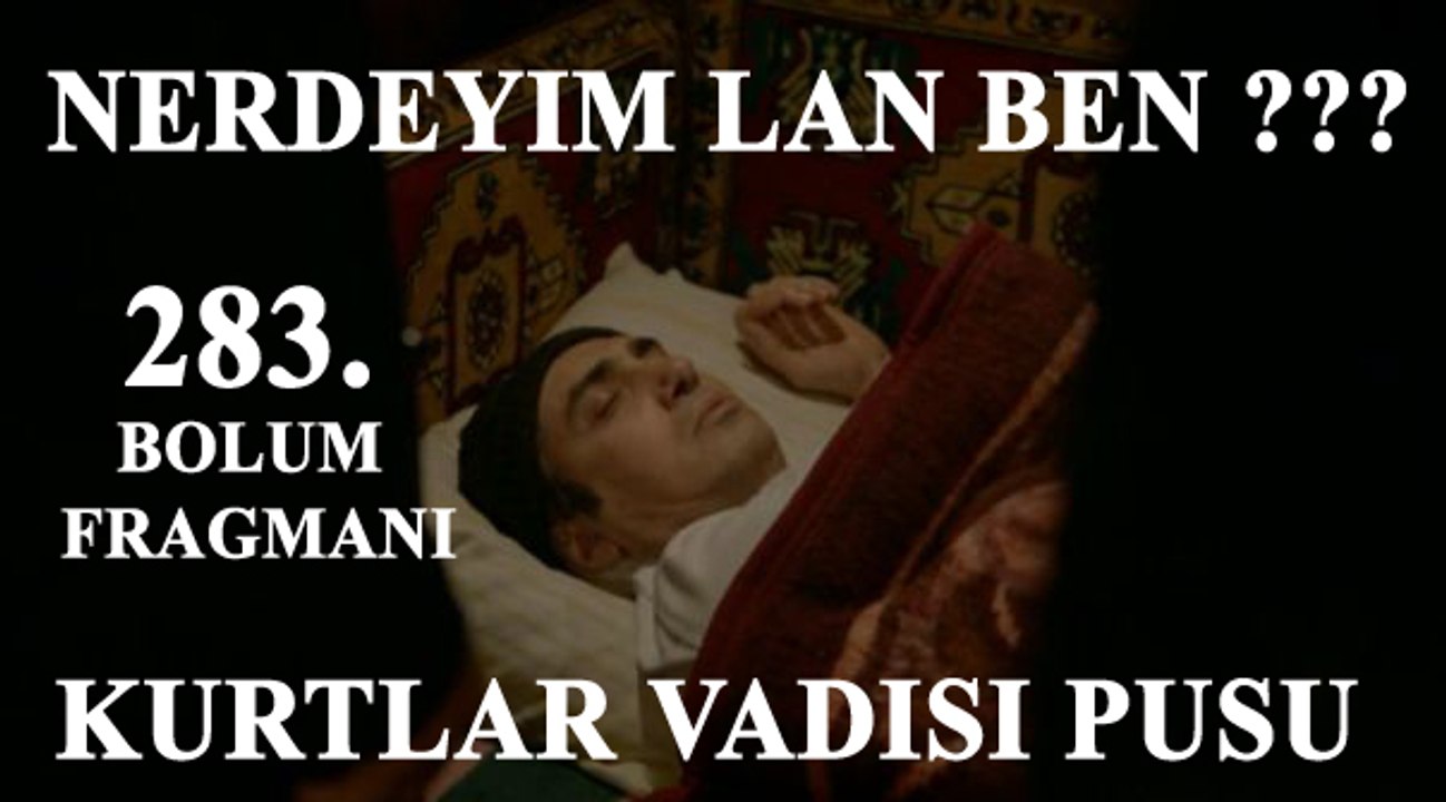 Kurtlar Vadisi Pusu 283. bölüm fragmanı