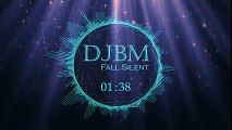 DJBM (DJ Blans Mix) - Fall Silent (DJBM Edit)