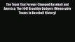 [PDF Download] The Team That Forever Changed Baseball and America: The 1947 Brooklyn Dodgers