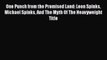 [PDF Download] One Punch from the Promised Land: Leon Spinks Michael Spinks And The Myth Of
