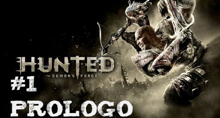 Hunted the demon's forge #1 PROLOGO Jugando en español