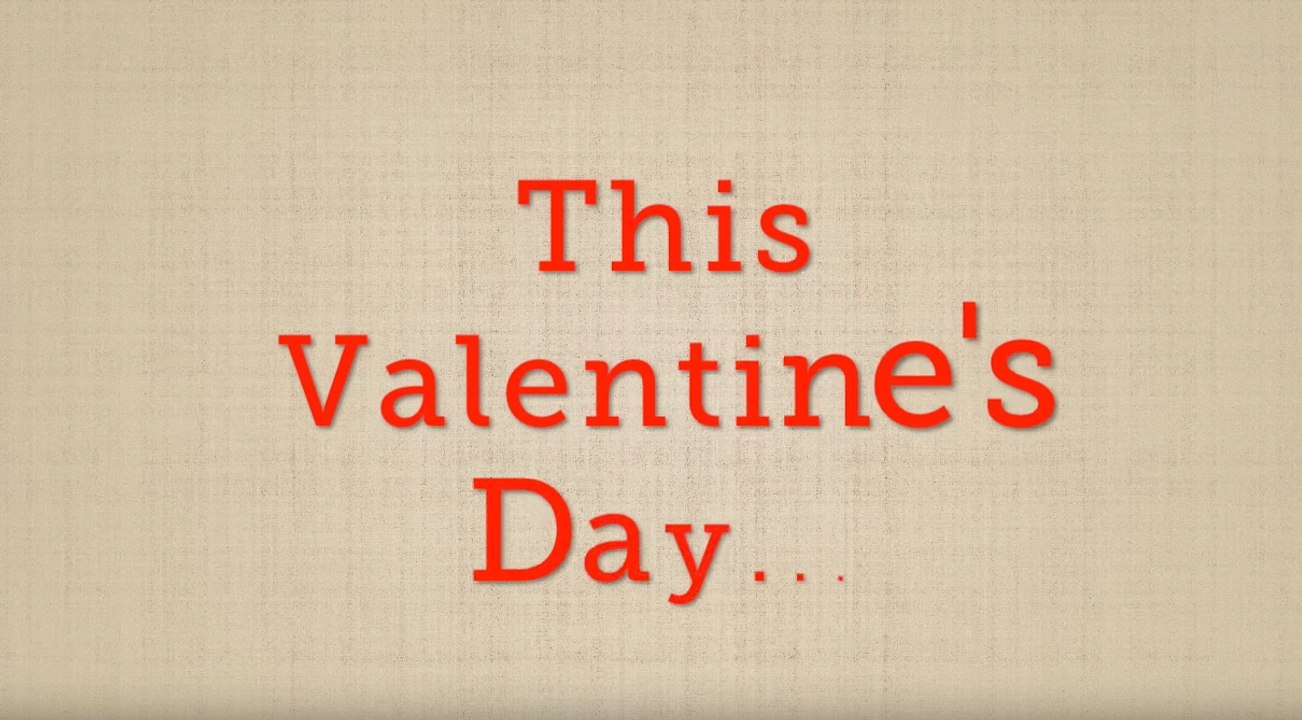 Skip the chocolates...Think outside the box this Valentine's Day