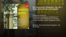 Ein Deutsches Requiem, Op. 45: I. Selig sind, die da Leid tragen (World Music 720p)