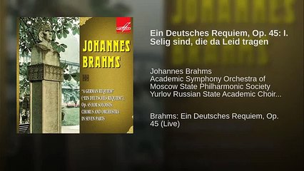 Ein Deutsches Requiem, Op. 45: I. Selig sind, die da Leid tragen (World Music 720p)