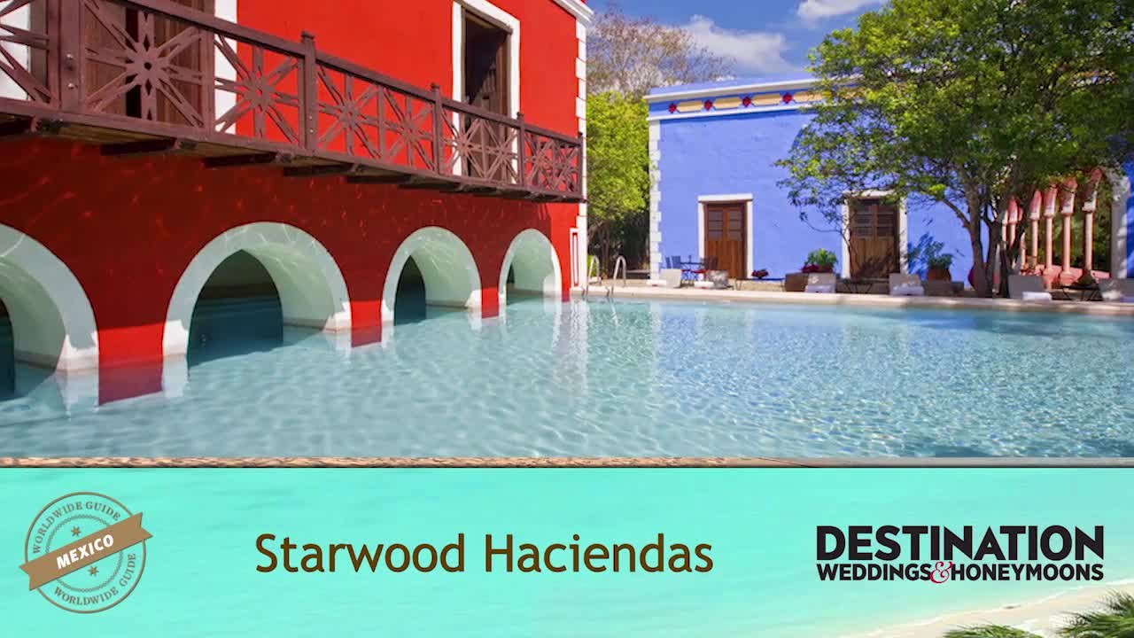 Worldwide Guide: Starwood Haciendas