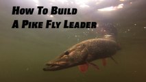 How To Build a Pike Fly Leader