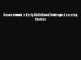[PDF Download] Assessment in Early Childhood Settings: Learning Stories  Free Books