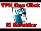 Internet gratis todo El Salvador Vpn One Click