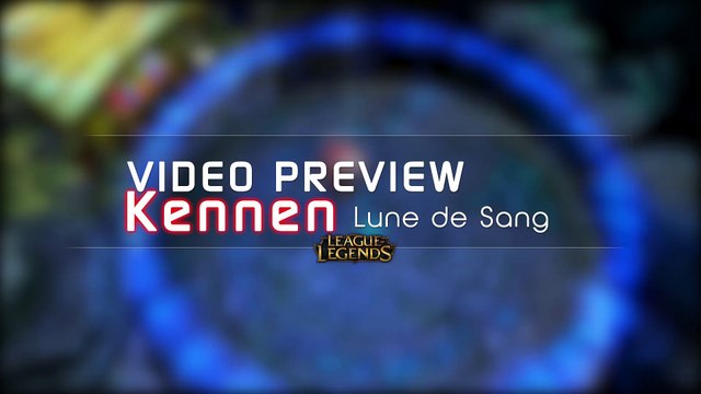 Kennen Lune de Sang Aperçu Skin League of Legends