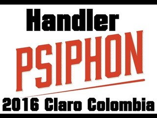Configurar Psiphon handler 2016 Claro Colombia