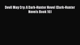 [PDF Download] Devil May Cry: A Dark-Hunter Novel (Dark-Hunter Novels Book 10) Free Download