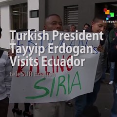 Erdogan Visits Ecuador