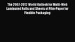 (PDF Download) The 2007-2012 World Outlook for Multi-Web Laminated Rolls and Sheets of Film-Paper