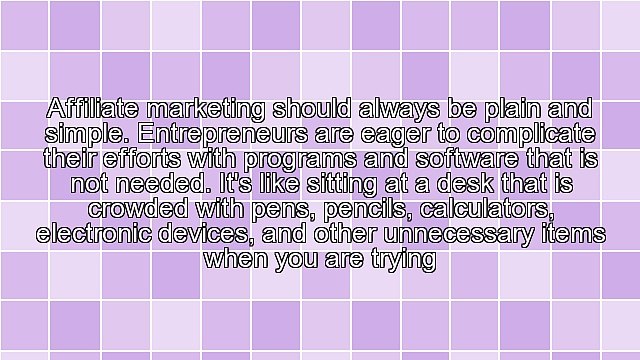 5 Reasons to Keep Your Affiliate Marketing Effort Plain and Simple