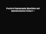(PDF Download) Practical Cryptography: Algorithms and Implementations Using C   PDF