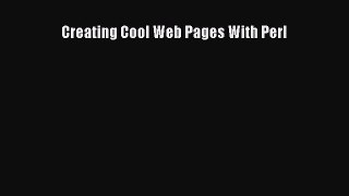 [PDF Download] Creating Cool Web Pages With Perl [PDF] Online