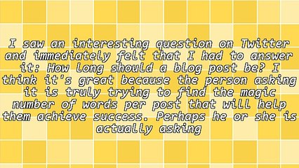 How Long Should Your Blog Post Be?