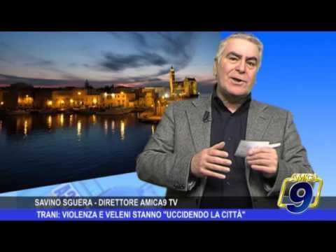 Editoriale | Trani: violenza e veleni stanno uccidendo la città