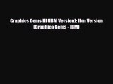 [PDF Download] Graphics Gems III (IBM Version): Ibm Version (Graphics Gems - IBM) [PDF] Online