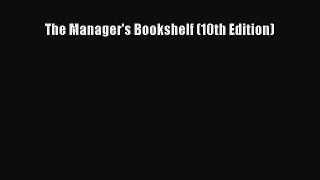 PDF Download The Manager's Bookshelf (10th Edition) Read Full Ebook