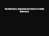 [PDF Download] Not Monsters: Analyzing the Stories of Child Molesters [Read] Full Ebook