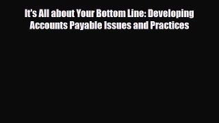 [PDF Download] It's All about Your Bottom Line: Developing Accounts Payable Issues and Practices