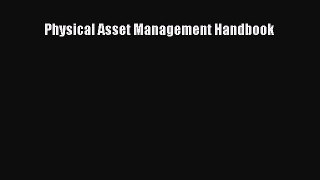 PDF Download Physical Asset Management Handbook PDF Online