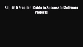 PDF Download Ship it! A Practical Guide to Successful Software Projects PDF Full Ebook