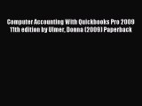 (PDF Download) Computer Accounting With Quickbooks Pro 2009 11th edition by Ulmer Donna (2009)