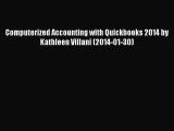 (PDF Download) Computerized Accounting with Quickbooks 2014 by Kathleen Villani (2014-01-30)