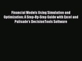 (PDF Download) Financial Models Using Simulation and Optimization: A Step-By-Step Guide with