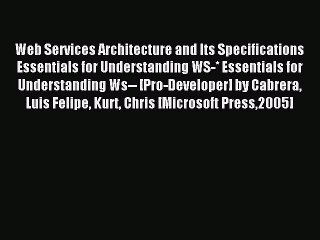 (PDF Download) Web Services Architecture and Its Specifications Essentials for Understanding