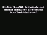 [PDF Download] Mike Meyers' CompTIA A  Certification Passport 5th Edition (Exams 220-801 &