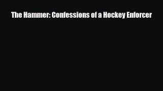[PDF Download] The Hammer: Confessions of a Hockey Enforcer [PDF] Full Ebook