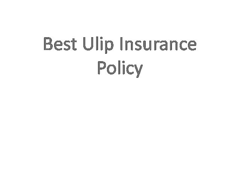 WHEN ULIPS WORK BEST