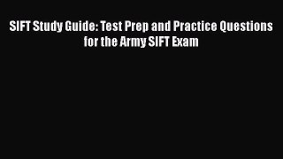 [PDF Download] SIFT Study Guide: Test Prep and Practice Questions for the Army SIFT Exam  PDF