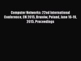 [PDF Download] Computer Networks: 22nd International Conference CN 2015 Brunów Poland June