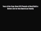 [PDF Download] Year of the Cow: How 420 Pounds of Beef Built a Better Life for One American