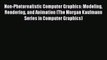 (PDF Download) Non-Photorealistic Computer Graphics: Modeling Rendering and Animation (The