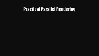 (PDF Download) Practical Parallel Rendering PDF