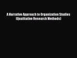 PDF Download A Narrative Approach to Organization Studies (Qualitative Research Methods) Download