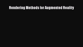 (PDF Download) Rendering Methods for Augmented Reality Download