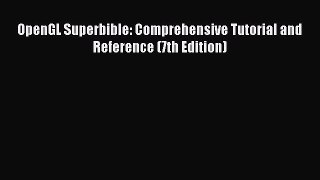 (PDF Download) OpenGL Superbible: Comprehensive Tutorial and Reference (7th Edition) PDF