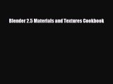 [PDF Download] Blender 2.5 Materials and Textures Cookbook [Read] Full Ebook