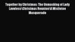 [PDF Download] Together by Christmas: The Unmasking of Lady Loveless\Christmas Reunion\A Mistletoe