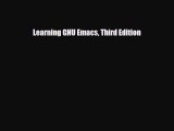 [PDF Download] Learning GNU Emacs Third Edition [Download] Online