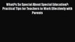 [PDF Download] What?s So Special About Special Education?: Practical Tips for Teachers to Work