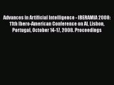 [PDF Download] Advances in Artificial Intelligence - IBERAMIA 2008: 11th Ibero-American Conference